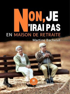 cover image of Non, je n'irai pas en maison de retraite